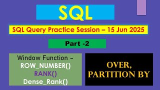 15 SQL Practice Session 15 Jun 2025 Part   2