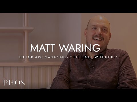 Matt Waring, Editor Arc Magazine - "The Light Within Us"