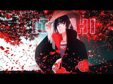 Itachi Uchiha Mix「AMV」Naruto Shippuden