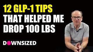 12 GLP-1 Tips That Helped Me Drop 100 lbs