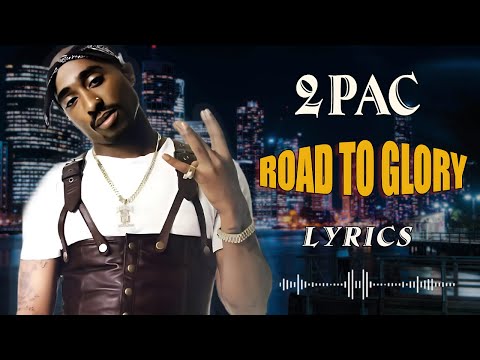 Road To Glory - 2PAC - Hip Hop Mix with Lyrics