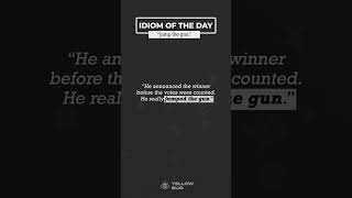 Jump the gun  | Daily idiom #englishlearningplatform #englishspeaking #englishlearning