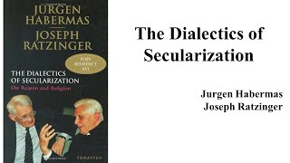 Jurgen Habermas, |The Dialectics of Secularization" (Book Note)