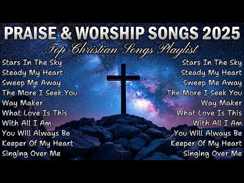 Stars In The Sky ✝️ Worship Songs ✝️ Best Christian Worship Songs for Healing and Recovery