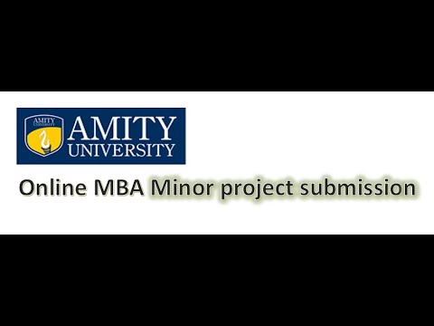 Amity online MBA Minor Project submission - End to end details