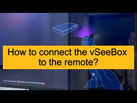 How to connect the vSeeBox to the remote