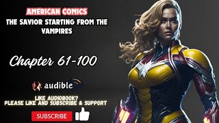 American comics: The savior starting from the vampires Chapter 61-100