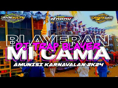 DJ TRAP PARTY MI CAMA FULL BASS BLAYER BLAYER❗AMUNISI KARNAVAL 2024