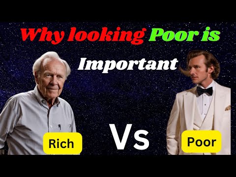 Why looking poor is important (6 reasons you must know)