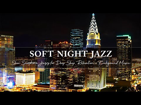 Tender Nighttime Jazz Music ~ Slow Saxophone Jazz for Deep Sleep, Relaxation ~ Soft Background Music