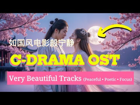 Most Epic Chinese Drama OST You Can’t Stop Listening To | Relax • Study • Sleep