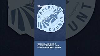 Madera County is now a ‘Second Amendment Sanctuary’ #maderacounty #secondamendment #resolution