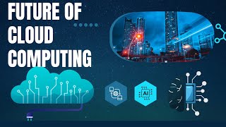 Future of Cloud Computing | Cloud Computing Roadmap