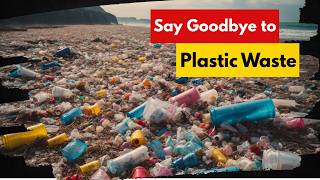 End Plastic Waste, Save Earth |Tech Evolution