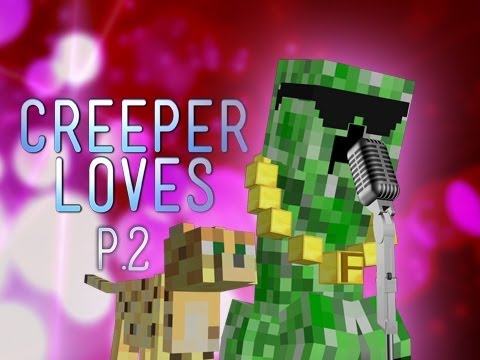 Creeper Loves Rapping P.2 (Minecraft Machinima)
