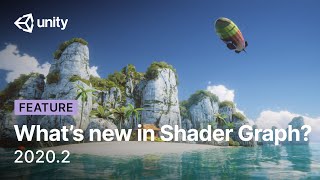 What's new in Unity's  Shader Graph?