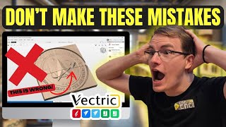 10 Biggest Vectric Software Mistakes That Are Ruining Your CNC Projects!