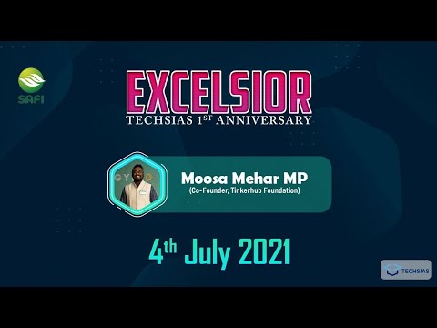 EXCELSIOR | TECHSIAS 1st Anniversary | Moosa Mehar MP | 4th July 2021