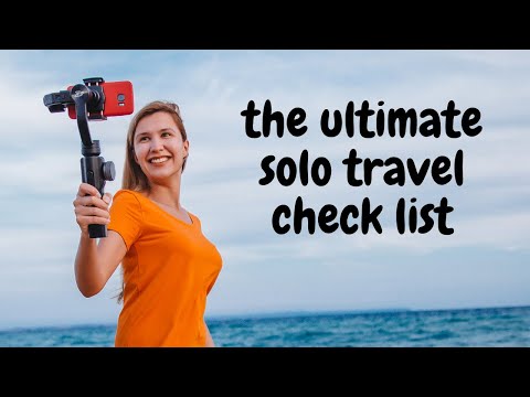 The Ultimate Solo Travel Checklist: What Every First-Time Solo travelers need to know