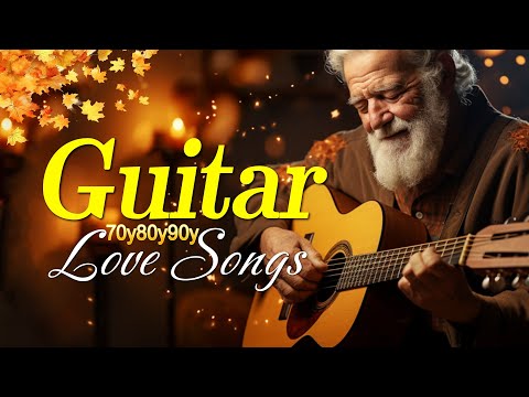 Top Romantic Guitar Love Songs 🎸 Timeless Melodies for Relaxation & Heartfelt Moments