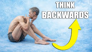 Think Backwards to Win: The Mental Trick That Changes Everything