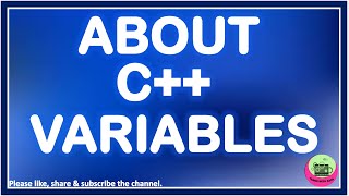 Variables in C++ Programming| C++ Variable Declaration| C++ Tutorial For Beginners| S2CS