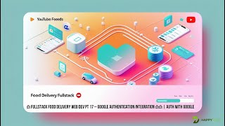 🍔 Fullstack Food Delivery Web Development Training Part 17 – Google Authentication Integration 🔐🟢
