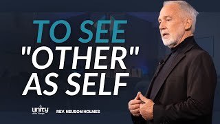 To See "Other" as Self | Rev. Neusom Holmes | #unitytriangle