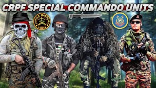 Special Commando Units Of CRPF | Full Details