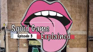 Squid Game: Episode 3 Explained
