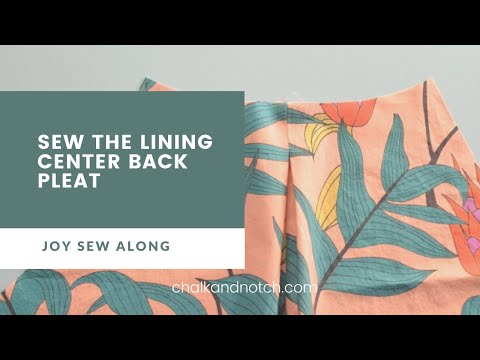 Joy Sew Along | Sew the Lining Center Back Pleat