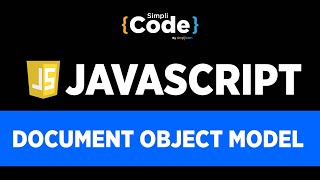 What is DOM | Document Object Model in Javascript | JavaScript Tutorial For Beginners | SimpliCode