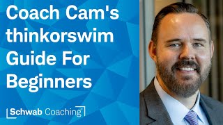 Using thinkorswim® Desktop for the First Time: Beginner Essentials