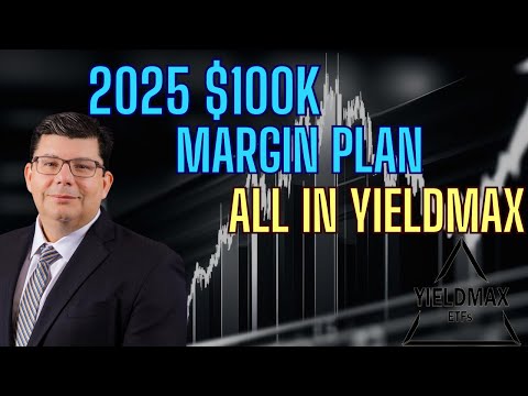 2025 YieldMax Plan Revealed┃$100k Portfolio + Margin┃Road to $10k A Month