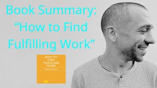 Book Summary: How to Find Fulfilling Work
