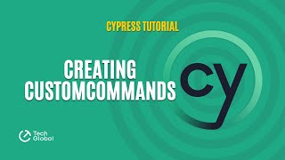 Cypress Tutorial | 06 - Creating CustomCommands