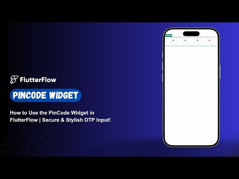 How to Use the PinCode Widget in FlutterFlow | Secure & Stylish OTP Input!