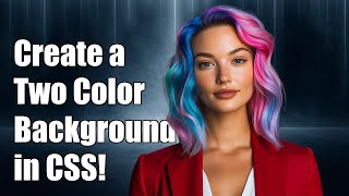 How to Create a Two Color Background in CSS: Step-by-Step Guide