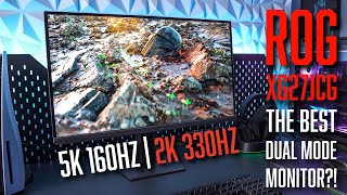 ROG XG27JCG Review - The Best Dual Mode Monitor?! 5K 160hz | 2K 330hz