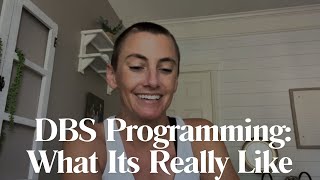 1st DBS programming session: Detailing the process (#154)