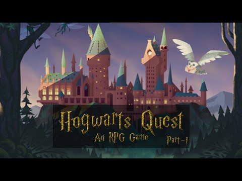 Hogwarts Quest - An RPG Game || Part-1