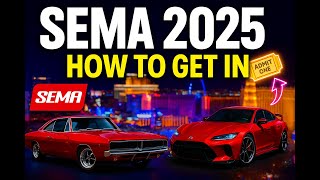 Want to Attend SEMA 2025? Here’s EXACTLY How to Get In
