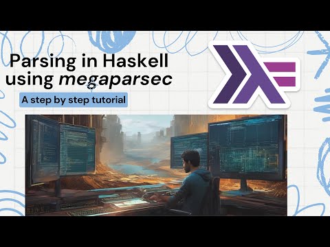 Learn Haskell Parsing with Megaparsec: Comprehensive Tutorial