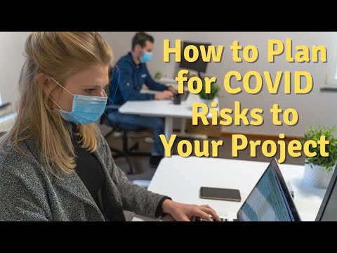 How to Plan for COVID Risks to Your Project