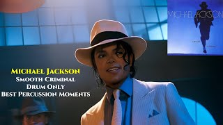 Michael Jackson – Smooth Criminal (Drum Only ・Dual Reinforced Edit ・Best Percussion Moments) #WS