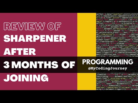 Honest Review of Sharpener after completing 3 Months  | My Coding Journey