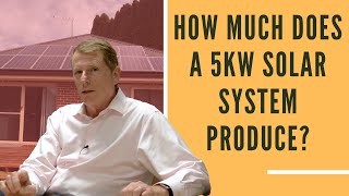 How Much Power Does A 5kW Solar System Produce In Australia?