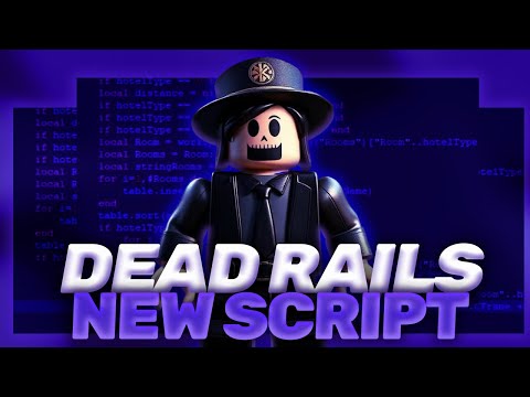 Dead Rails Script 2025 – Auto Farm, XP Boost, Instant Rewards, ESP & Smooth GUI Loader