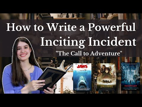 The Call to Adventure: How to Write a Powerful Inciting Incident - Episode 4
