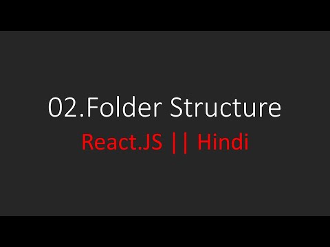 02. React.JS || Folder Structure || Hindi